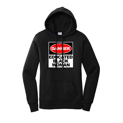 'Danger: Educated Black Woman' Women's Hoodie