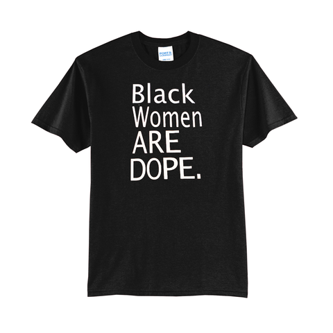 'Black Women Are Dope' Short Sleeve Tee