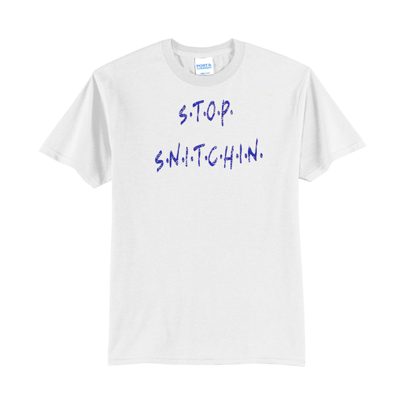 'Stop Snitchin' Short Sleeve Tee