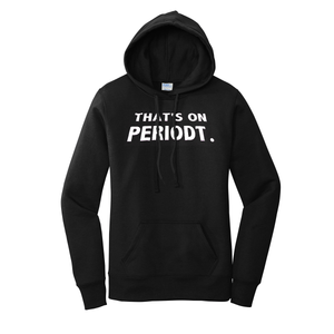 'That's On Peroidt.' Women's Hoodie