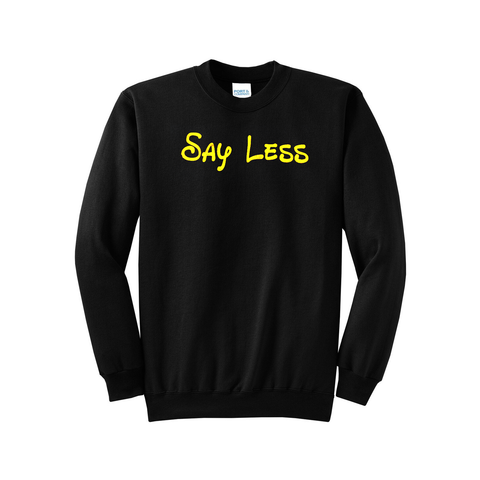 'Say Less' Long Sleeve Crewneck