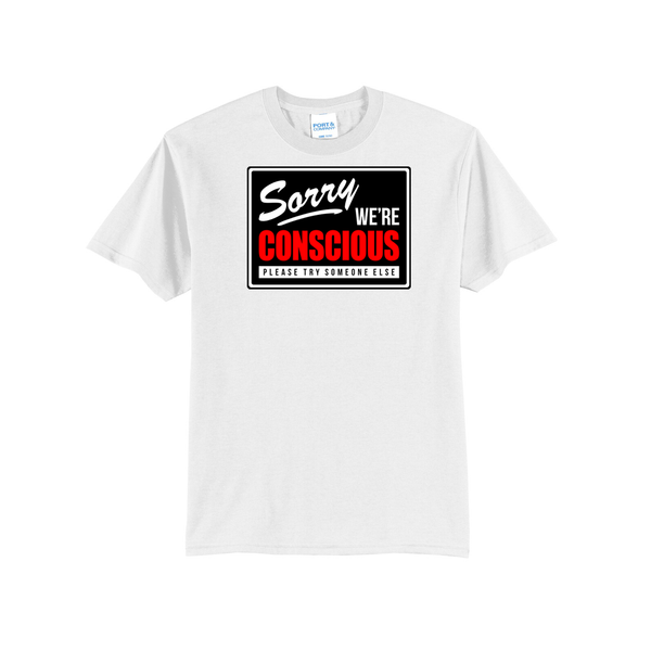 'Sorry We're Conscious' Short Sleeve Tee