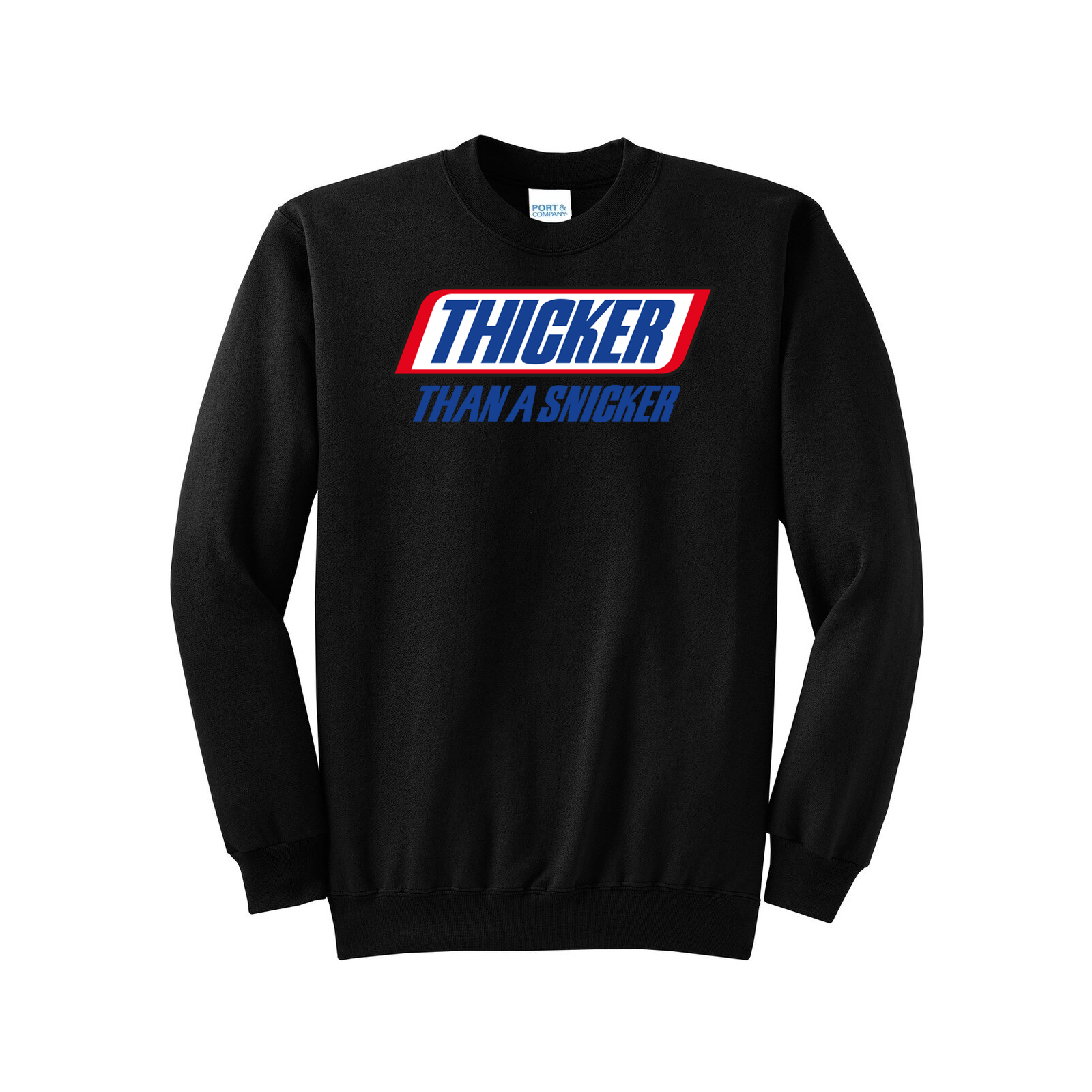 'Thicker Than A Snicker' Long Sleeve Crewneck