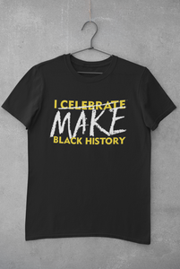 'I Make Black History' Short Sleeve